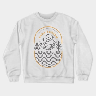 leave your comfort zone behind Crewneck Sweatshirt